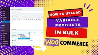 How to Upload Bulk Variable Products on WooCommerce via Excel (No Plugin Required!)