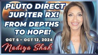 PLUTO DIRECT JUPITER RX! FROM DEPTHS TO HOPE & HOROSCOPES FOR EACH SIGN OCT 6-12 2024 Astrology