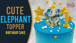 Cute Elephant Topper Birthday Cake [Fondant / Gum paste]