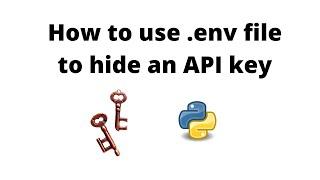 How to use a .env file to hide an API key