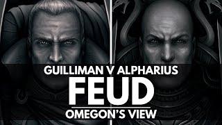 THE ROBOUTE GUILLIMAN V ALPHARIUS FEUD! OMEGON'S PERSPECTIVE