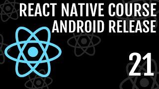 Create React Native Android Release Build On MacOS | React Native Course #21