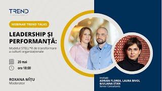 TREND TALKS | Leadership și Performanță: Modelul STELL*R de transformare a culturii organizaționale