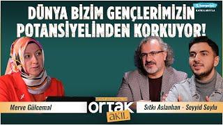 Derdi Dünya Olanın Dünya Kadar Derdi Olur | Ortak Akıl | Sıtkı Aslanhan - Seyyid Soylu