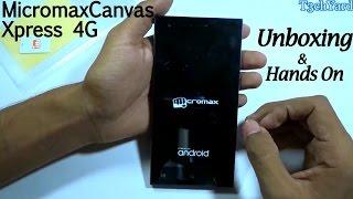 Micromax Canvas Xpress 4G- Unboxing & Hands On Review