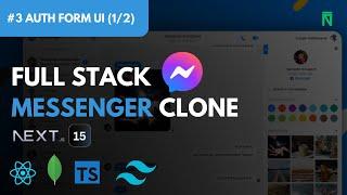 Build & Deploy A Realtime FullStack Messenger Clone With NextJS 15 | #3 Building Auth Form UI (1/2)