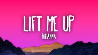 Rihanna - Lift Me Up