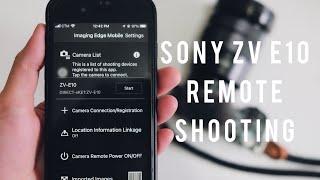 Sony ZV E10: Smartphone Connection + Remote Shooting