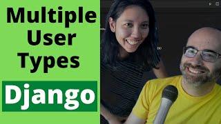 Multiple User Types | Django