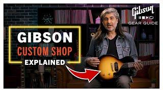 What REALLY Sets Gibson Custom Shop Les Pauls Apart?