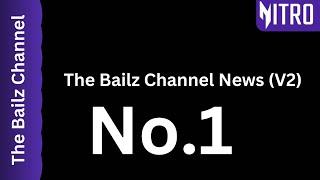 The Bailz Channel News (V2) - Episode 1