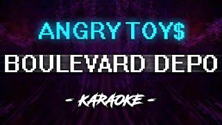 Boulevard Depo — Angry Toy$ (Караоке)