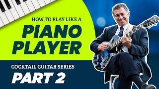 The Cocktail Guitarist, how to play like a piano player, the bass+melody method, PDF/TAB