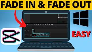 How to Fade In and Fade Out Video in CapCut PC