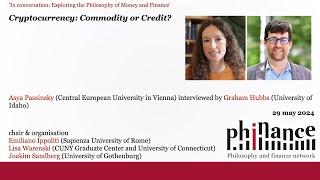 Cryptocurency: commodity or credit? - Asya Passinky@ 'In conversation' - Phinance