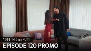 Gelin 120.Bölüm Fragmanı | Behind the Veil Episode 120 Promo | Season 2