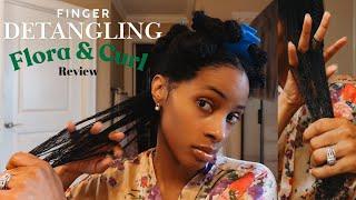 Detangle Your NATURAL HAIR with Ease with Flora and Curl - Product Review