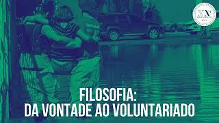 Filosofia: da Vontade ao Voluntariado