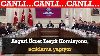 #CANLI Asgari Ücret Tespit Komisyonu, açıklama yapıyor