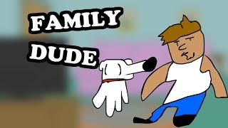Family Dude