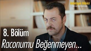 Raconumu beğenmeyen bedeline katlanır - Bahtiyar Ölmez 8. Bölüm