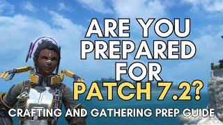 Crafting and Gathering Prep Guide - FXIV Patch 7.2