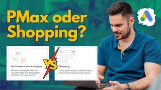 Performance Max vs. Shopping Kampagnen: Welche Google Ads Strategie ist besser?