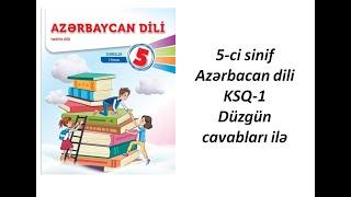 5-ci sinif Azərbacan dili KSQ-1 Düzgün cavabları ilə