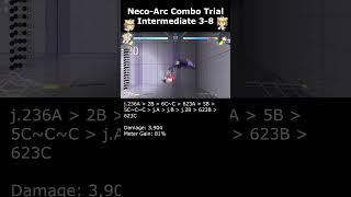 Kurii's Neco-Arc Combo Trial Intermediate 3-8 【MELTY BLOOD TYPE LUMINA】