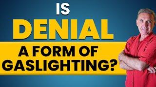 Is Denial A Form of Gaslighting ? | Dr. David Hawkins