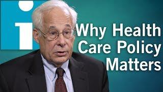 Why Health Care Policy Matters