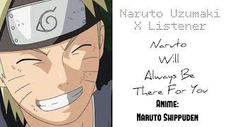 Naruto Uzumaki X Listener (INTERACTION) “Naruto Will Always Be There For You!”