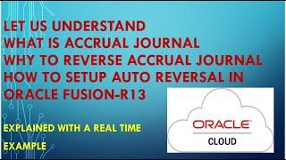 Auto Reversal Process in Oracle Fusion Cloud R13|Accrual Reversal Concept