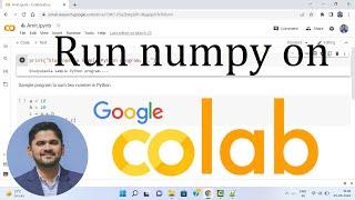 How to setup and run Numpy program on Google Colab | 2022