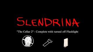 Slendrina: The Cellar 2 - Complete with turned off Flashlight