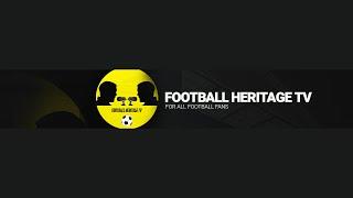 FOOTBALL HERITAGE TV | OFFICIAL TRAILER | @FootballHeritageTV