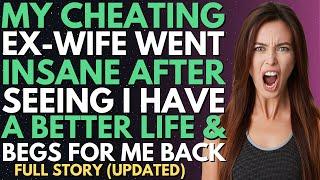 My Cheating Ex-Wife Is Jealous Of My New Life & Begs For Me Back | Reddit Relationships