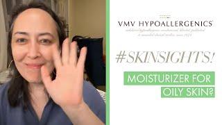 Moisturizer For Oily Skin? | VMV Hypoallergenics Snippets