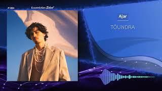 Ajar - TÖUNDRA |[ French Variety ]| 2024