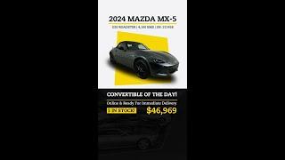 𝗥𝗢𝗔𝗗𝗦𝗧𝗘𝗥!  - 2024 Mazda MX-5 G20 Roadster Convertible