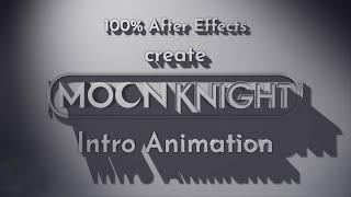 Moon Knight Intro Animation Tutorial || 100% After Effects