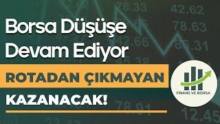 BORSA DÜŞÜŞE DEVAM EDİYOR - ROTADAN ÇIKMAYAN KAZANACAK [Son Dakika Endeks Yorumu]