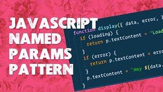 Heres how JavaScript "Named Params" Destructuring Works