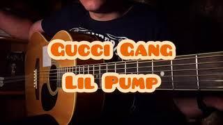 GUCCI GANG - LIL PUMP, fingerstyle guitar cover