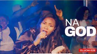 Na God (Live) - Oluchi Eze