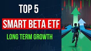 5 BEST Smart Beta ETFs for LONG TERM INVESTING in 2024 