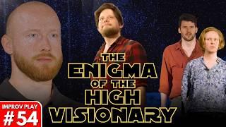 IMPROVISED PLAY #54 | "The Enigma Of The High Visionary" | Shoot From The Hip