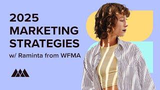 2025 Ecommerce Marketing Strategies w/Raminta from WFMA