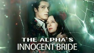 The Alpha‘s Innocent Bride#drama