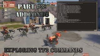 Exploring TF2 Commands | Part #3 [ADDCONDS]